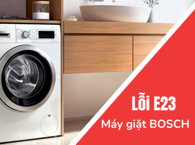Nguyễn Kim Đà Lạt - Nguyên nhân và cách xử lý lỗi E23 của máy giặt BOSCH