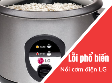 Nguyễn Kim Đà Lạt - Các lỗi phổ biến ở nồi cơm điện LG có thể bạn chưa biết