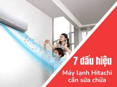 Trung tâm Nguyễn Kim Đà Lạt - 7 dấu hiệu cho thấy điều hòa Hitachi của bạn cần được sửa chữa